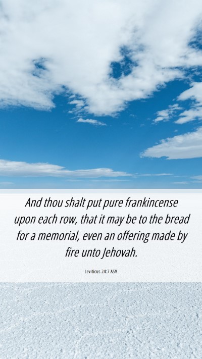 Picture 06 - Leviticus 24:7 ASV Mobile Phone Wallpaper - And thou shalt put pure frankincense upon each - Mobile Bible Verse Wallpaper