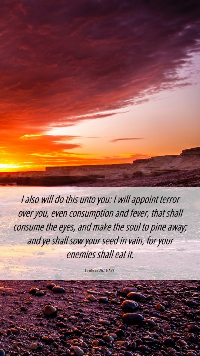 Picture 06 - Leviticus 26:16 ASV Mobile Phone Wallpaper - I also will do this unto you: I will appoint - Mobile Bible Verse Wallpaper