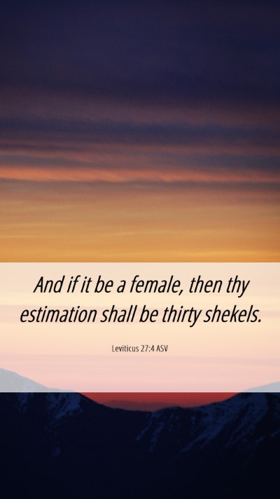 Picture 06 - Leviticus 27:4 ASV Mobile Phone Wallpaper - And if it be a female, then thy estimation shall - Mobile Bible Verse Wallpaper