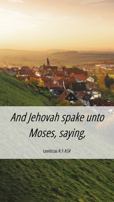 Picture 06 - Leviticus 4:1 ASV Mobile Phone Wallpaper - And Jehovah spake unto Moses, - Mobile Bible Verse Wallpaper