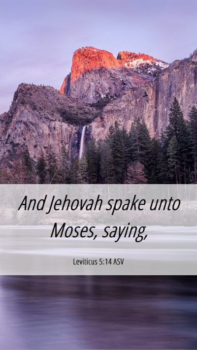 Picture 06 - Leviticus 5:14 ASV Mobile Phone Wallpaper - And Jehovah spake unto Moses, - Mobile Bible Verse Wallpaper
