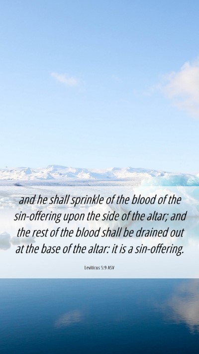 Picture 06 - Leviticus 5:9 ASV Mobile Phone Wallpaper - and he shall sprinkle of the blood of the - Mobile Bible Verse Wallpaper