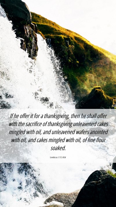 Picture 06 - Leviticus 7:12 ASV Mobile Phone Wallpaper - If he offer it for a thanksgiving, then he shall - Mobile Bible Verse Wallpaper