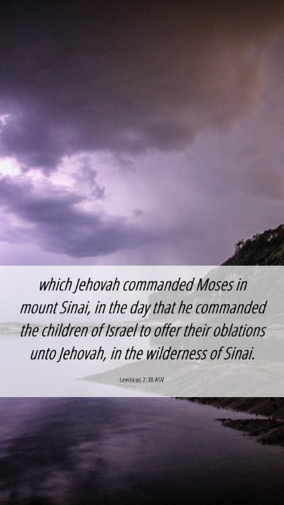 Picture 06 - Leviticus 7:38 ASV Mobile Phone Wallpaper - which Jehovah commanded Moses in mount Sinai, in - Mobile Bible Verse Wallpaper