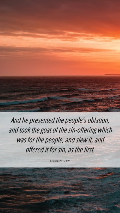 Picture 06 - Leviticus 9:15 ASV Mobile Phone Wallpaper - And he presented the people's oblation, and took - Mobile Bible Verse Wallpaper