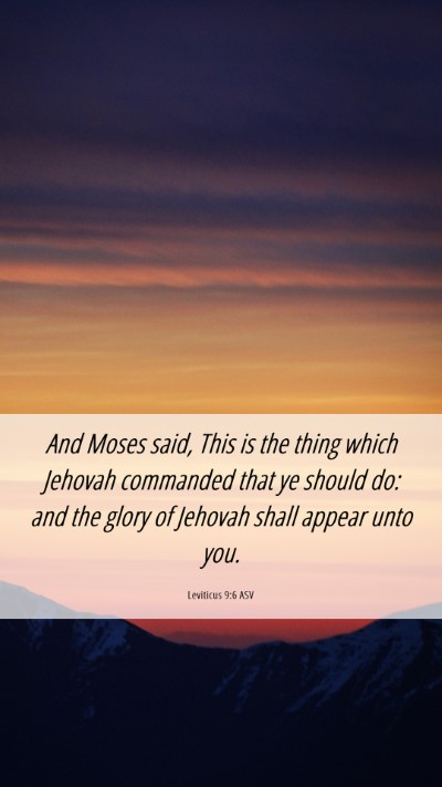 Picture 06 - Leviticus 9:6 ASV Mobile Phone Wallpaper - And Moses said, This is the thing which Jehovah - Mobile Bible Verse Wallpaper