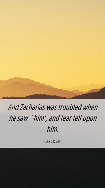Picture 06 - Luke 1:12 ASV Mobile Phone Wallpaper - And Zacharias was troubled when he saw `him', and - Mobile Bible Verse Wallpaper