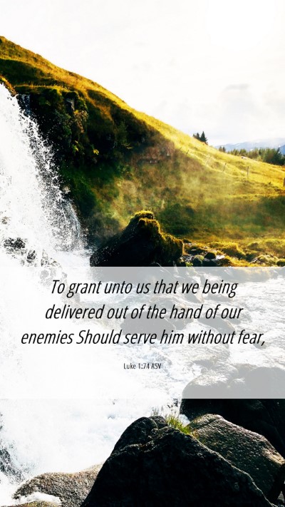 Picture 06 - Luke 1:74 ASV Mobile Phone Wallpaper - To grant unto us that we being delivered out of - Mobile Bible Verse Wallpaper