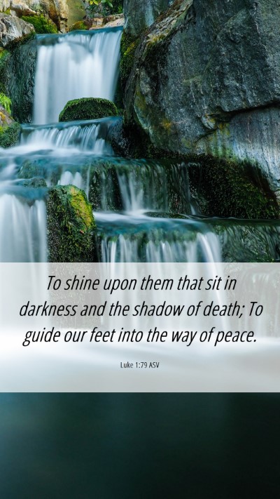 Picture 06 - Luke 1:79 ASV Mobile Phone Wallpaper - To shine upon them that sit in darkness and the - Mobile Bible Verse Wallpaper