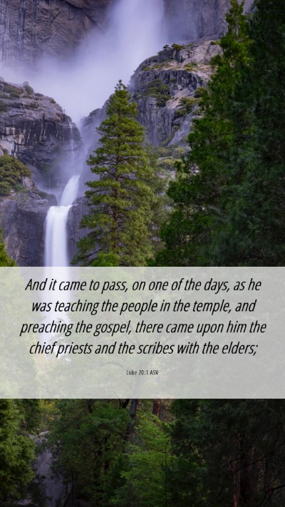 Picture 06 - Luke 20:1 ASV Mobile Phone Wallpaper - And it came to pass, on one of the days, as he - Mobile Bible Verse Wallpaper