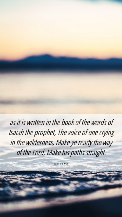 Picture 06 - Luke 3:4 ASV Mobile Phone Wallpaper - as it is written in the book of the words of - Mobile Bible Verse Wallpaper
