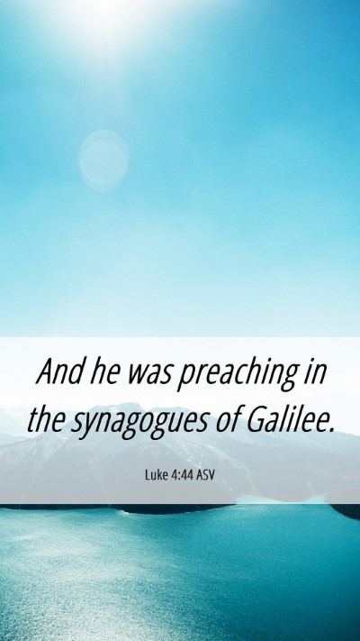 Picture 06 - Luke 4:44 ASV Mobile Phone Wallpaper - And he was preaching in the synagogues of - Mobile Bible Verse Wallpaper