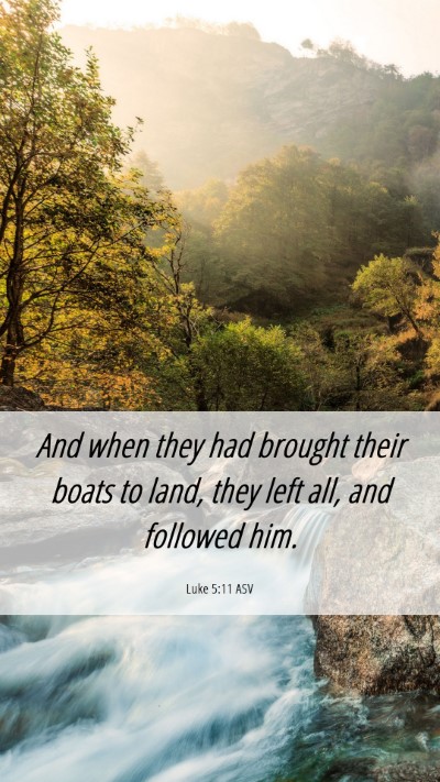 Picture 06 - Luke 5:11 ASV Mobile Phone Wallpaper - And when they had brought their boats to land, - Mobile Bible Verse Wallpaper