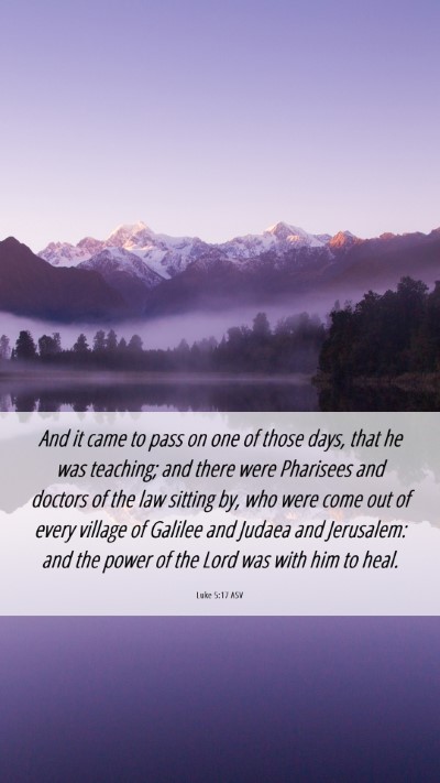 Picture 06 - Luke 5:17 ASV Mobile Phone Wallpaper - And it came to pass on one of those days, that he - Mobile Bible Verse Wallpaper