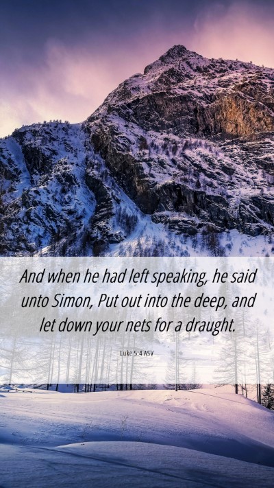 Picture 06 - Luke 5:4 ASV Mobile Phone Wallpaper - And when he had left speaking, he said unto - Mobile Bible Verse Wallpaper