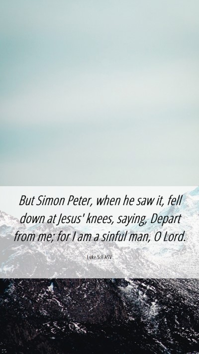 Picture 06 - Luke 5:8 ASV Mobile Phone Wallpaper - But Simon Peter, when he saw it, fell down at - Mobile Bible Verse Wallpaper