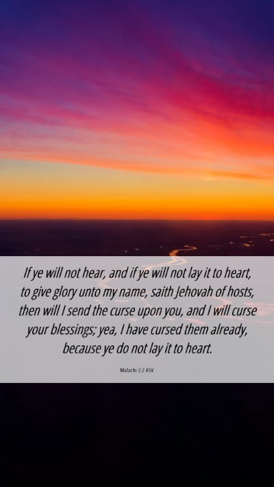 Picture 06 - Malachi 2:2 ASV Mobile Phone Wallpaper - If ye will not hear, and if ye will not lay it to - Mobile Bible Verse Wallpaper
