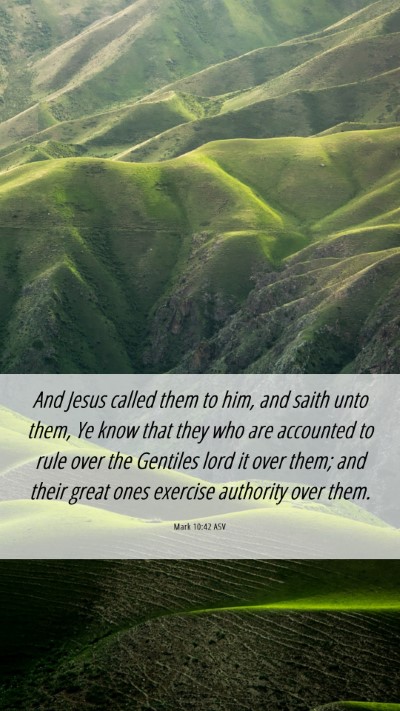 Picture 06 - Mark 10:42 ASV Mobile Phone Wallpaper - And Jesus called them to him, and saith unto - Mobile Bible Verse Wallpaper