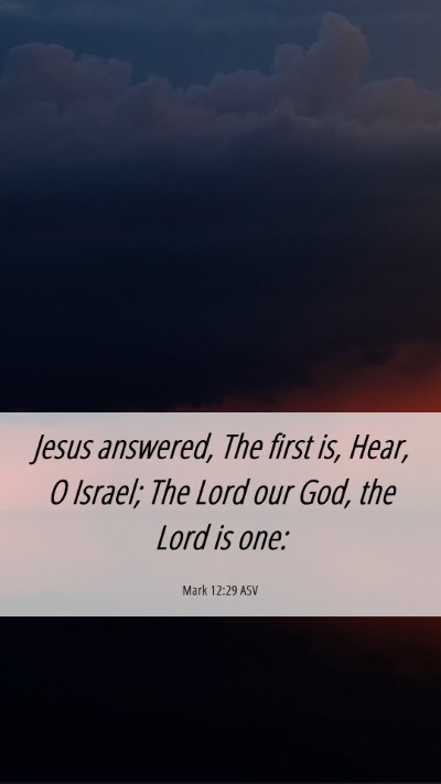 Picture 06 - Mark 12:29 ASV Mobile Phone Wallpaper - Jesus answered, The first is, Hear, O Israel; The - Mobile Bible Verse Wallpaper