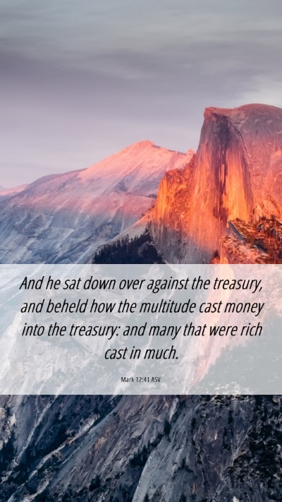 Picture 06 - Mark 12:41 ASV Mobile Phone Wallpaper - And he sat down over against the treasury, and - Mobile Bible Verse Wallpaper