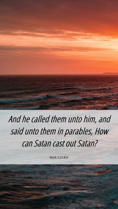Picture 06 - Mark 3:23 ASV Mobile Phone Wallpaper - And he called them unto him, and said unto them - Mobile Bible Verse Wallpaper