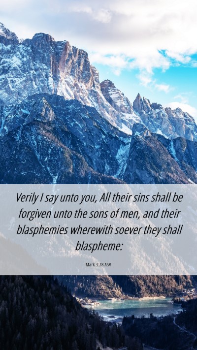 Picture 06 - Mark 3:28 ASV Mobile Phone Wallpaper - Verily I say unto you, All their sins shall be - Mobile Bible Verse Wallpaper