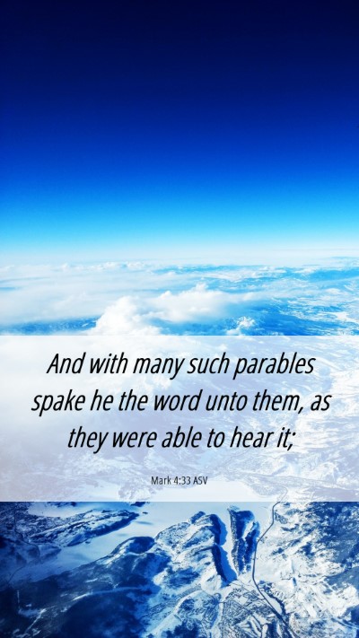 Picture 06 - Mark 4:33 ASV Mobile Phone Wallpaper - And with many such parables spake he the word - Mobile Bible Verse Wallpaper
