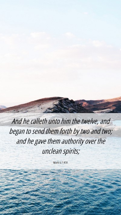 Picture 06 - Mark 6:7 ASV Mobile Phone Wallpaper - And he calleth unto him the twelve, and began to - Mobile Bible Verse Wallpaper