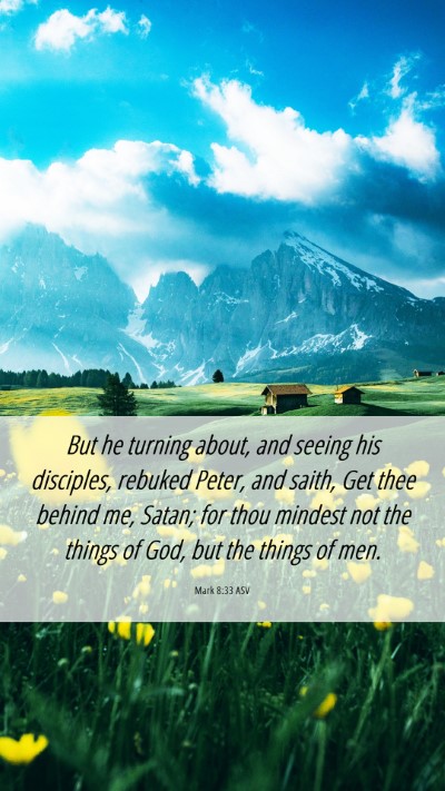Picture 06 - Mark 8:33 ASV Mobile Phone Wallpaper - But he turning about, and seeing his disciples, - Mobile Bible Verse Wallpaper