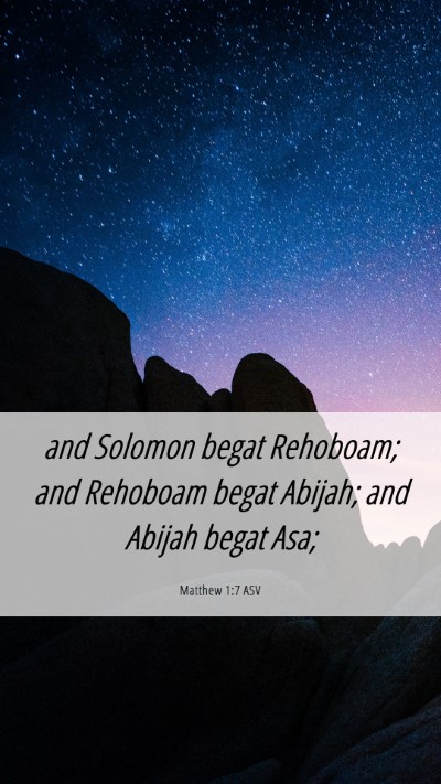 Picture 06 - Matthew 1:7 ASV Mobile Phone Wallpaper - and Solomon begat Rehoboam; and Rehoboam begat - Mobile Bible Verse Wallpaper