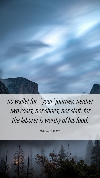 Picture 06 - Matthew 10:10 ASV Mobile Phone Wallpaper - no wallet for `your' journey, neither two coats, - Mobile Bible Verse Wallpaper