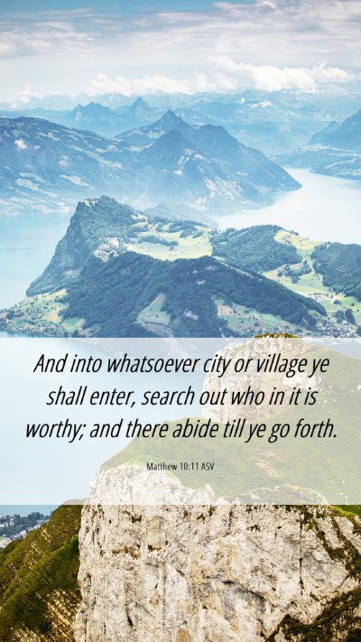 Picture 06 - Matthew 10:11 ASV Mobile Phone Wallpaper - And into whatsoever city or village ye shall - Mobile Bible Verse Wallpaper