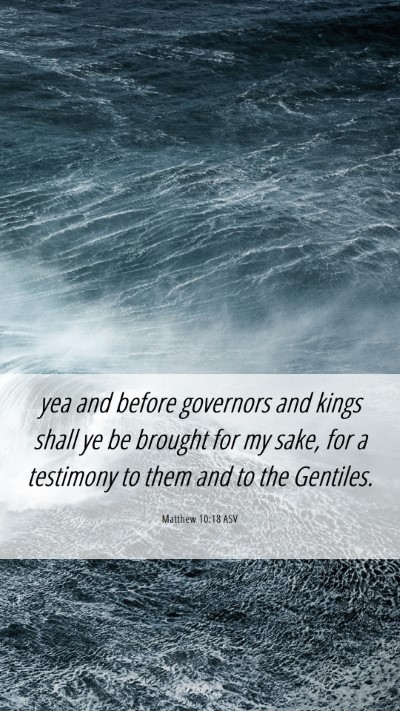 Picture 06 - Matthew 10:18 ASV Mobile Phone Wallpaper - yea and before governors and kings shall ye be - Mobile Bible Verse Wallpaper