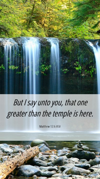 Picture 06 - Matthew 12:6 ASV Mobile Phone Wallpaper - But I say unto you, that one greater than the - Mobile Bible Verse Wallpaper