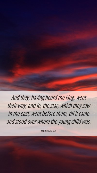 Picture 06 - Matthew 2:9 ASV Mobile Phone Wallpaper - And they, having heard the king, went their way; - Mobile Bible Verse Wallpaper