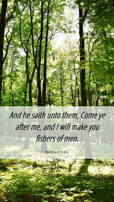 Picture 06 - Matthew 4:19 ASV Mobile Phone Wallpaper - And he saith unto them, Come ye after me, and I - Mobile Bible Verse Wallpaper