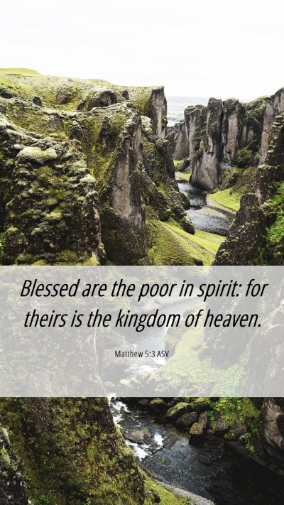 Picture 06 - Matthew 5:3 ASV Mobile Phone Wallpaper - Blessed are the poor in spirit: for theirs is the - Mobile Bible Verse Wallpaper