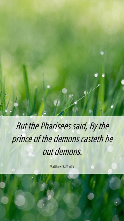 Picture 06 - Matthew 9:34 ASV Mobile Phone Wallpaper - But the Pharisees said, By the prince of the - Mobile Bible Verse Wallpaper