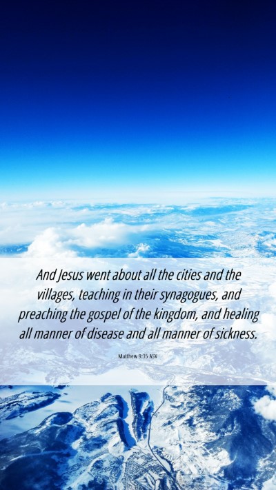 Picture 06 - Matthew 9:35 ASV Mobile Phone Wallpaper - And Jesus went about all the cities and the - Mobile Bible Verse Wallpaper