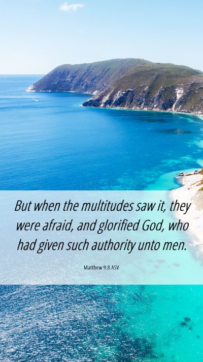 Picture 06 - Matthew 9:8 ASV Mobile Phone Wallpaper - But when the multitudes saw it, they were afraid, - Mobile Bible Verse Wallpaper