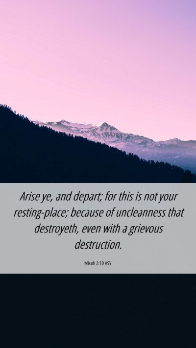 Picture 06 - Micah 2:10 ASV Mobile Phone Wallpaper - Arise ye, and depart; for this is not your - Mobile Bible Verse Wallpaper