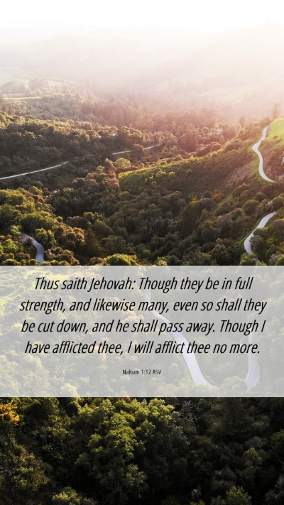 Picture 06 - Nahum 1:12 ASV Mobile Phone Wallpaper - Thus saith Jehovah: Though they be in full - Mobile Bible Verse Wallpaper