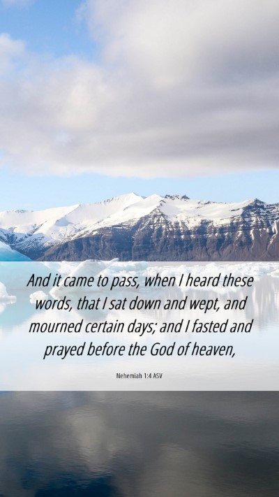 Picture 06 - Nehemiah 1:4 ASV Mobile Phone Wallpaper - And it came to pass, when I heard these words, - Mobile Bible Verse Wallpaper