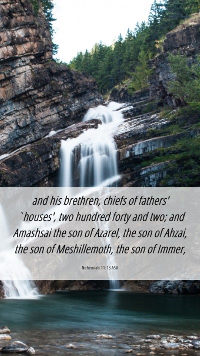 Picture 06 - Nehemiah 11:13 ASV Mobile Phone Wallpaper - and his brethren, chiefs of fathers' `houses', - Mobile Bible Verse Wallpaper