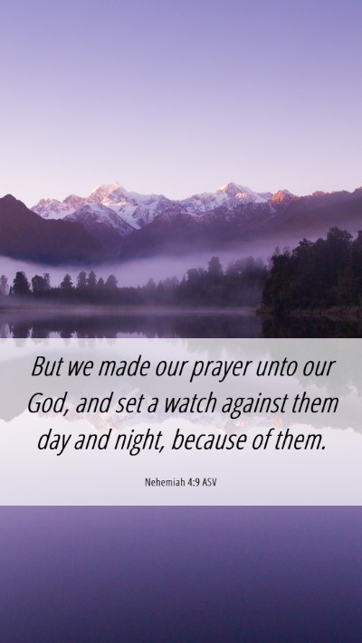 Picture 06 - Nehemiah 4:9 ASV Mobile Phone Wallpaper - But we made our prayer unto our God, and set a - Mobile Bible Verse Wallpaper