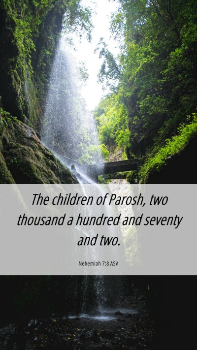 Picture 06 - Nehemiah 7:8 ASV Mobile Phone Wallpaper - The children of Parosh, two thousand a hundred - Mobile Bible Verse Wallpaper