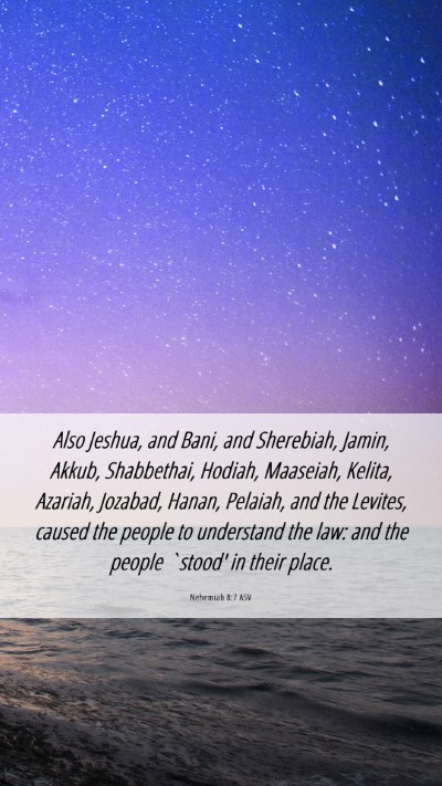 Picture 06 - Nehemiah 8:7 ASV Mobile Phone Wallpaper - Also Jeshua, and Bani, and Sherebiah, Jamin, - Mobile Bible Verse Wallpaper