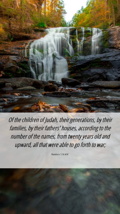 Picture 06 - Numbers 1:26 ASV Mobile Phone Wallpaper - Of the children of Judah, their generations, by - Mobile Bible Verse Wallpaper