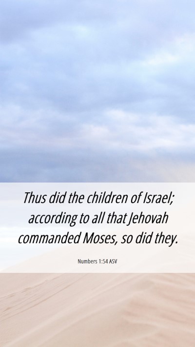 Picture 06 - Numbers 1:54 ASV Mobile Phone Wallpaper - Thus did the children of Israel; according to all - Mobile Bible Verse Wallpaper