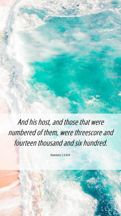 Picture 06 - Numbers 2:4 ASV Mobile Phone Wallpaper - And his host, and those that were numbered of - Mobile Bible Verse Wallpaper